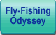 Fly Fishing Odyssey